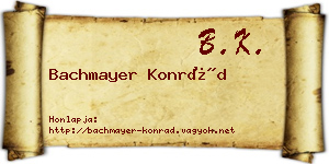 Bachmayer Konrád névjegykártya